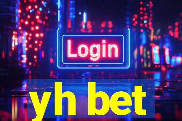 yh bet